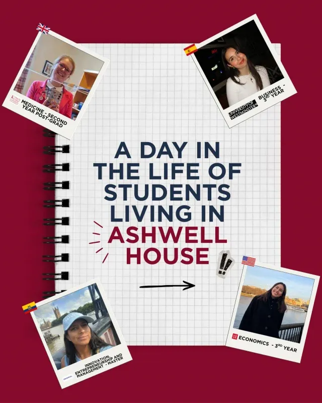 A day in the life of students living in Ashwell ✨

Four girls, four countries, and four completely different schedules across London universities. From early lectures and busy study days to evenings back at Ashwell.

Different universities, different paths, one home.